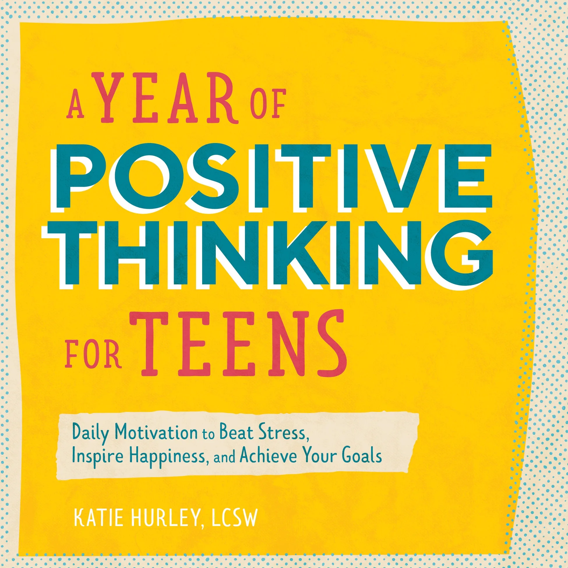 A Year of Positive Thinking for Teens
