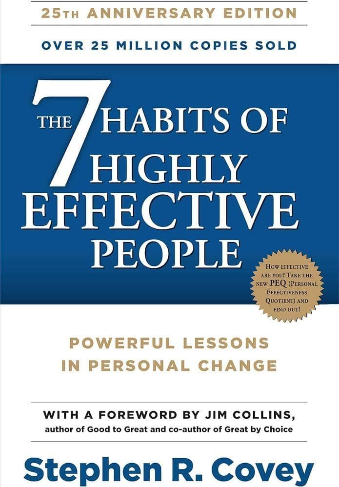 “The 7 Habits of Highly Effective People” - Stephen R. Covey